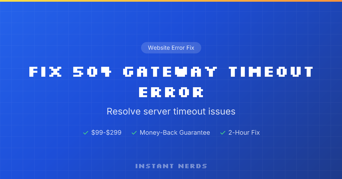 Fix 504 Gateway Timeout Error | Instant Nerds