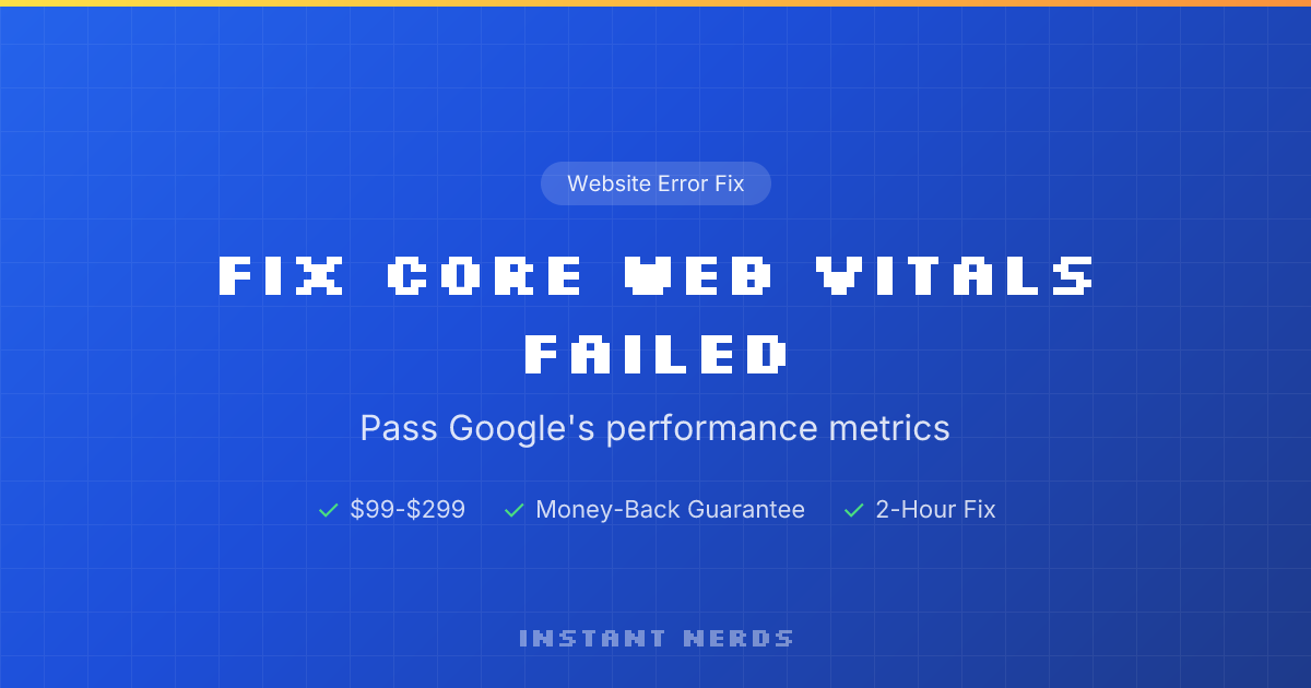 Fix Core Web Vitals Issues | Instant Nerds